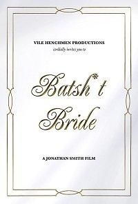   Batsh*t Bride (2019)