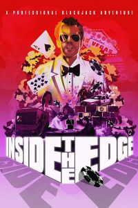   Inside the Edge: A Professional Blackjack Adventure (2019)